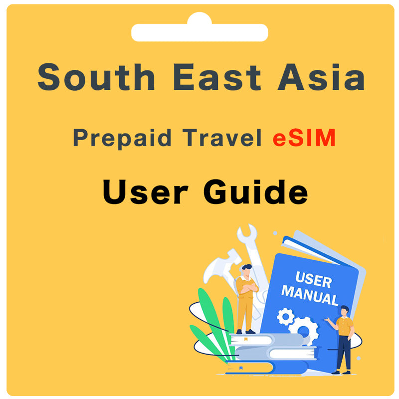 Southeast Asia Prepaid eSIM User Guide